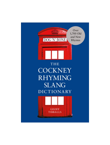 The Cockney Rhyming Slang Dictionary - 9781529103922