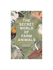 The Secret World of Farm Animals - 9781529111026