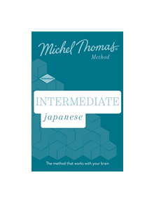 Intermediate Japanese New Edition (Learn Japanese with the Michel Thomas Method) - 9781529300208