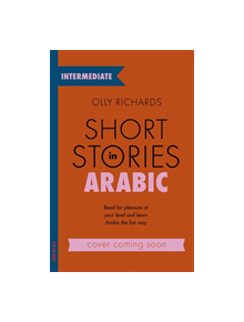 Short Stories in Arabic for Intermediate Learners - 978575 - 9781529302530