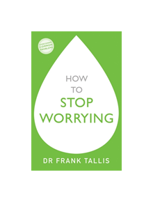 How to Stop Worrying - 9781529329223