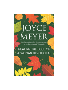 Healing the Soul of a Woman Devotional - 9781529391183