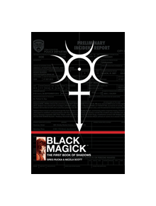 Black Magick: The First Book of Shadows - 9781534306813