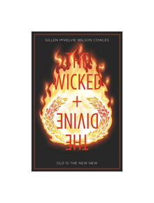 The Wicked + The Divine Volume 8: Old is the New New - 9781534308800