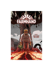 Farmhand Volume 1: Reap What Was Sown - 9781534309852