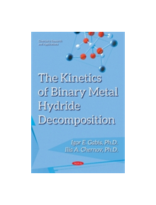 Kinetics of Binary Metal Hydride Decomposition - 9781536119879