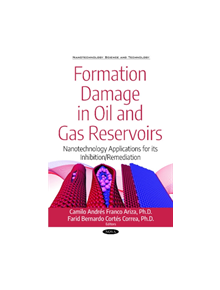 Formation Damage in Oil and Gas Reservoirs - 11203 - 9781536139020