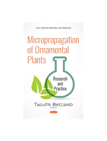 Micropropagation of Ornamental Plants - 9781536145410