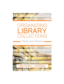 Organizing Library Collections - 9781538108512