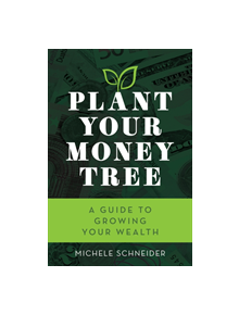 Plant Your Money Tree - 9781538122570