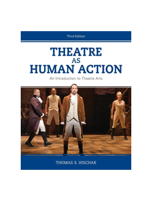 Theatre as Human Action - 9781538126424