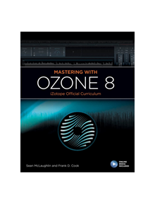 Mastering with Ozone 8 - 9781540024824