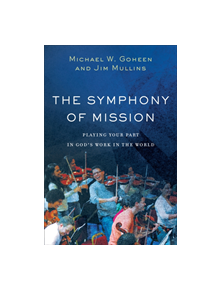 The Symphony of Mission - 9781540960238