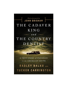 The Cadaver King and the Country Dentist - 9781541774056