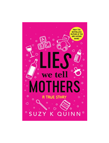 Lies We Tell Mothers - 9781542044677