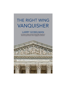 The Right Wing Vanquisher - 9781543947823