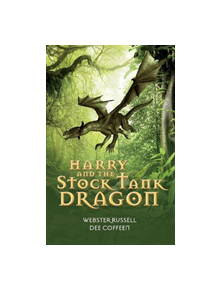 Harry and the Stock Tank Dragon - 9781543954470