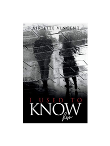 I Used to Know Him - 9781543957532