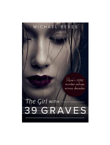 The Girl With 39 Graves - 9781543957976