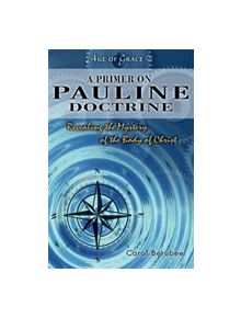 A Primer On Pauline Doctrine - 9781543960570