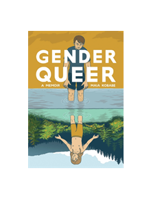 Gender Queer: A Memoir - 9781549304002