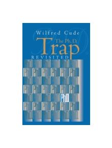 The Ph. D. Trap Revisited - 9781550023459