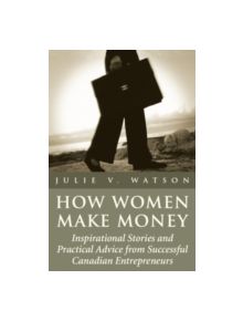 How Women Make Money - 9781550024937