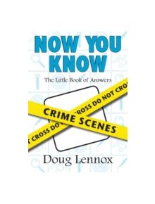 Now You Know Crime Scenes - 9781550027747