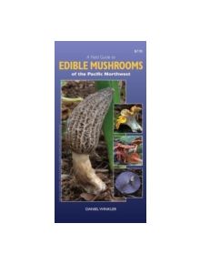 Field Guide to Edible Mushrooms of the Pacific Northwest - 9781550175424