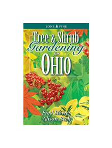 Tree and Shrub Gardening for Ohio - 9781551054025