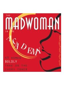 The Madwoman in the Academy - 9781552380819