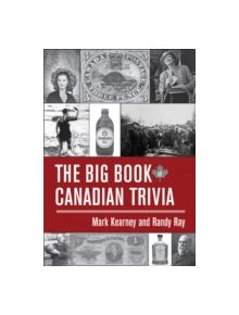 The Big Book of Canadian Trivia - 9781554884179