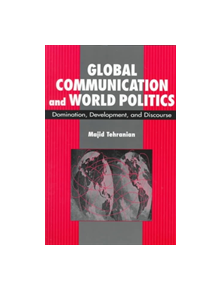 Global Communication and World Politics - 9781555877088