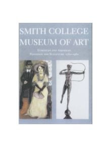 The Smith College Museum of Art - 9781555951948