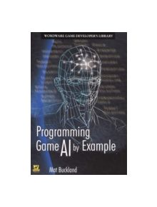 Programming Game AI By Example - 16872 - 9781556220784