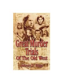 Great Murder Trials of the Old West - 9781556228926