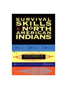 Survival Skills of the North American Indians - 9781556523458