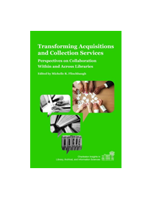 Transforming Acquisitions and Collection Services - 9781557538451