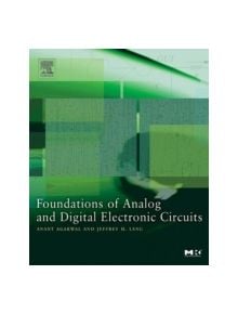 Foundations of Analog and Digital Electronic Circuits - 9781558607354