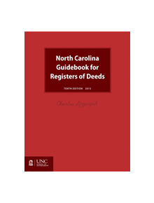 North Carolina Guidebook for Registers of Deeds - 9781560117322