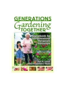 Generations Gardening Together - 8688 - 9781560223191