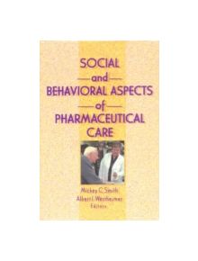 Social and Behavioral Aspects of Pharmaceutical Care - 9781560249528