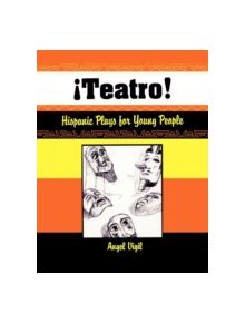 Teatro! Hispanic Plays for Young People - 9781563083716