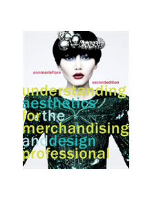 Understanding Aesthetics for the Merchandising and Design Professional - 8631 - 9781563678097