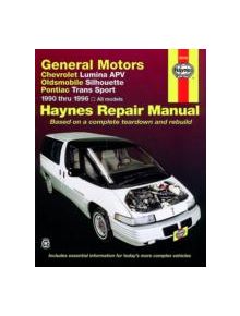 General Motors Chevrolet Lumina APV, Oldsmobile Silhouette & Pontiac Trans Sport (90 thru 96) - 9781563925030