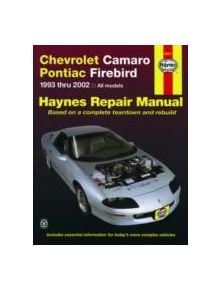 Chevrolet Camaro & Pontiac Firebird (93 - 02) - 9781563925566