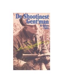 De Shootinest Gent'man & Other Tales - 9781564161642