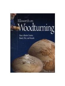 Ellsworth on Woodturning - 9781565233775