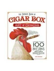 Smokin' Book of Cigar Box Art & Designs - 9781565235465