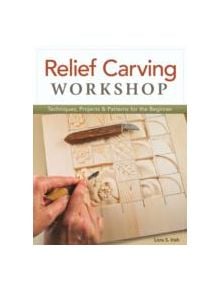 Relief Carving Workshop - 9781565237360